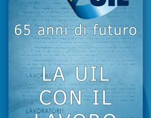 5 marzo 2015: oggi si festeggiano i 65 anni della UIL