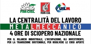 FIM, FIOM e UILM: sciopero di 4 ore per i lavoratori metalmeccanici venerdì 7 luglio