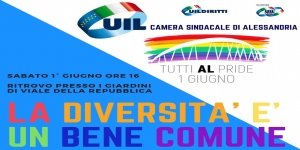 Sabato 1 giugno tutti al primo Pride di Alessandria: noi come UIL non mancheremo!