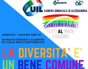 Sabato 1 giugno tutti al primo Pride di Alessandria: noi come UIL non mancheremo!