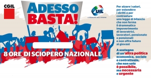 Adesso basta!! 8 ORE DI SCIOPERO NAZIONALE indette da UIL e CGIL: il 17 per il settore pubblico e il 24 novembre per tutto il privato