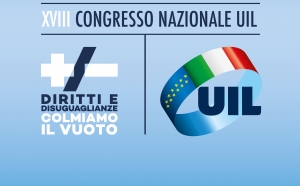 Inizia oggi pomeriggio il XVIII Congresso Nazionale UIL che si terrà a Bologna