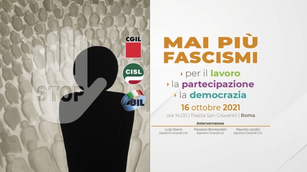 #Maipiufascismi: sabato manifestazione unitaria nazionale di CGIL, CISL e UIL. Anche la UIL Alessandria parteciperà
