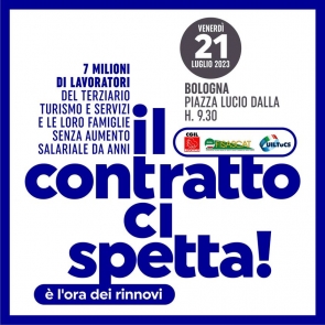 Il contratto ci spetta! Venerdì 21 a Bologna per il rinnovo del contratto terziario, turismo e servizi