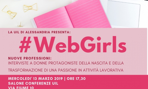 #WebGirls: quando la passione diventa professione. Incontro UIL e interviste a donne protagoniste della loro carriera