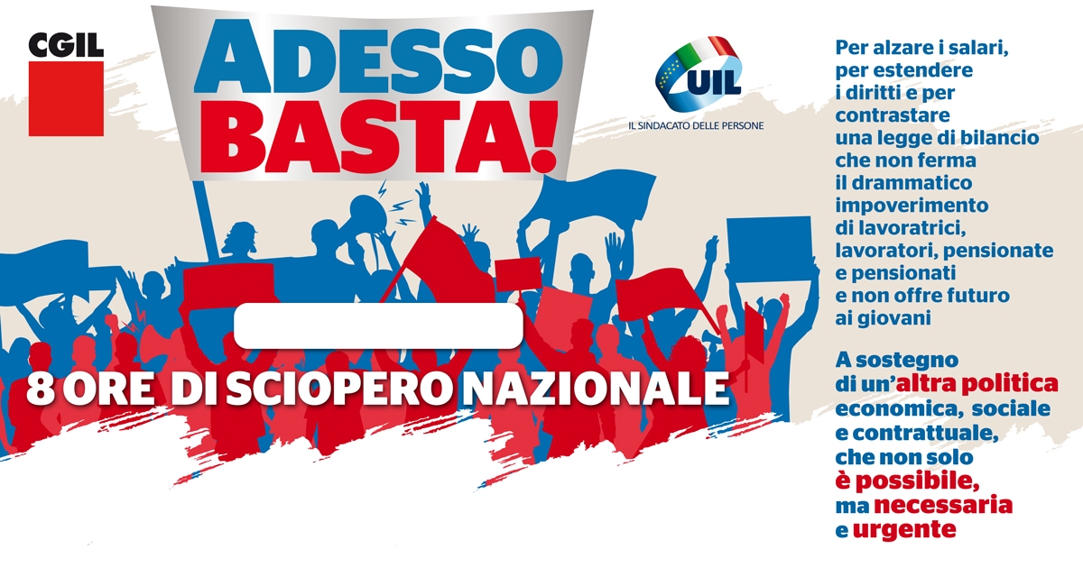 Adesso basta!! 8 ORE DI SCIOPERO NAZIONALE indette da UIL e CGIL: il 17 per il settore pubblico e il 24 novembre per tutto il privato